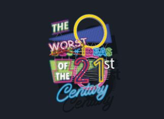The 5 worst ideas of the 21st century – and how they went wrong The 5 worst ideas of the 21st century – and how they went wrong