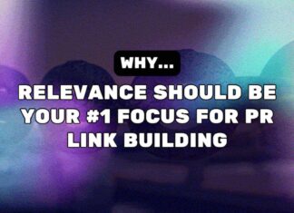 Why Relevance Should Be Your #1 Focus For PR Link Building Why Relevance Should Be Your #1 Focus For PR Link Building